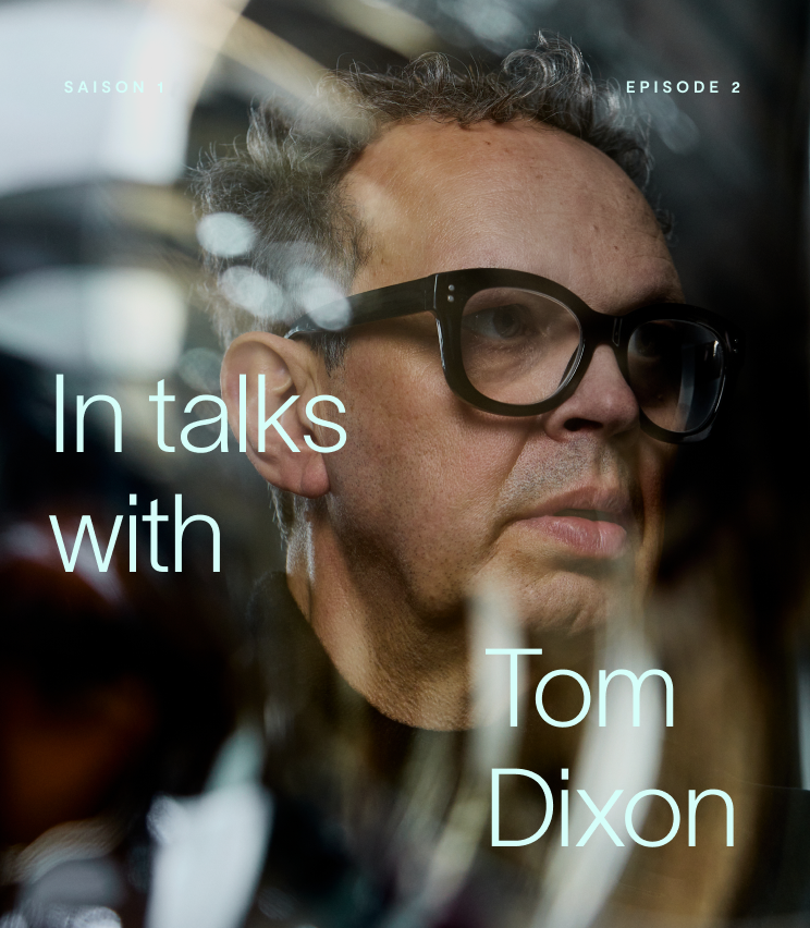 In Talks : Episode 2 avec Tom Dixon